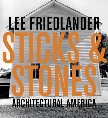 楽天ブックス: LEE FRIEDLANDER:STICKS & STONES - LEE FRIEDLANDER