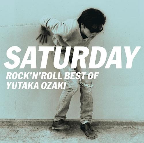 SATURDAY〜ROCK'N'ROLL BEST OF YUTAKA OZAKI画像