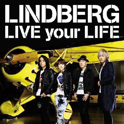 楽天ブックス: LIVE your LIFE - リンドバーグ - 4988064315543 : CD