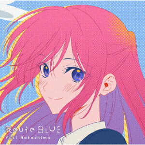 RouteBLUE＜初回限定アニメ盤CD＋Blu-ray＞TVアニメ「可愛いだけじゃない式守さん」エンディングテーマ[中島由貴]