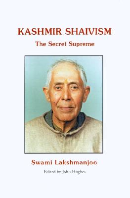 楽天ブックス: Kashmir Shaivism: The Secret Supreme - Swami Lakshmanjoo ...