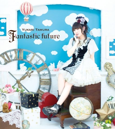 楽天ブックス: Fantastic future - 田村ゆかり - 4988003435073 : CD