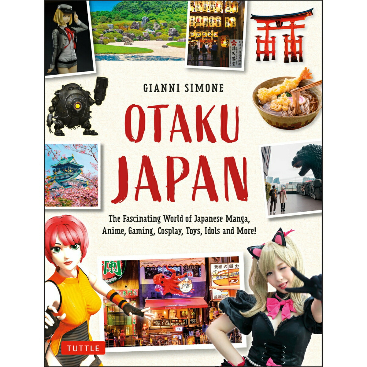OtakuJapanTheFascinatingWorldofJapaneseManga、Anime、Gaming、Cosplay、Toys、IdolesandMore![GianniSimone]