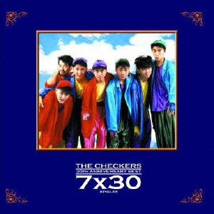 THE CHECKERS 30TH ANNIVERSARY BEST〜7×30 SINGLES〜画像