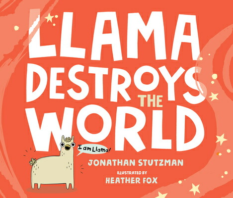 楽天ブックス Llama Destroys The World Jonathan Stutzman 洋書