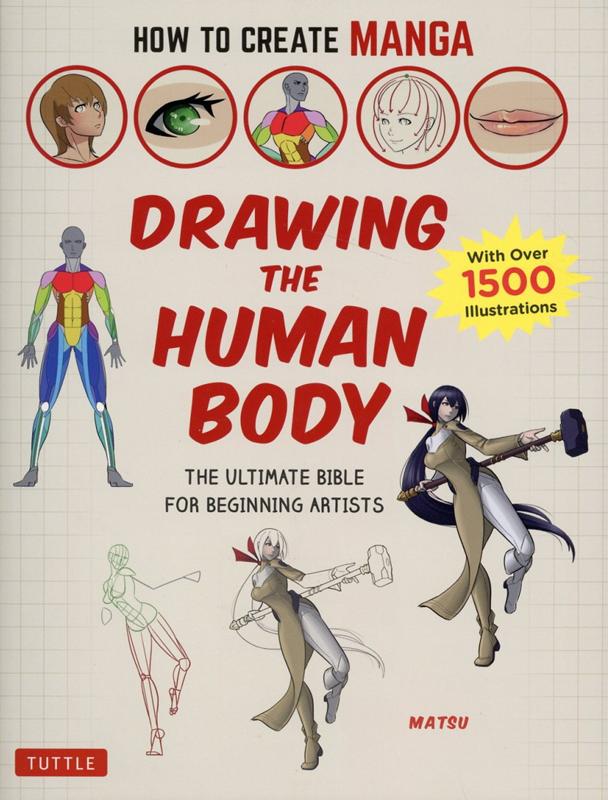 How　to　Create　Manga：Drawing　the　Human　Bo画像