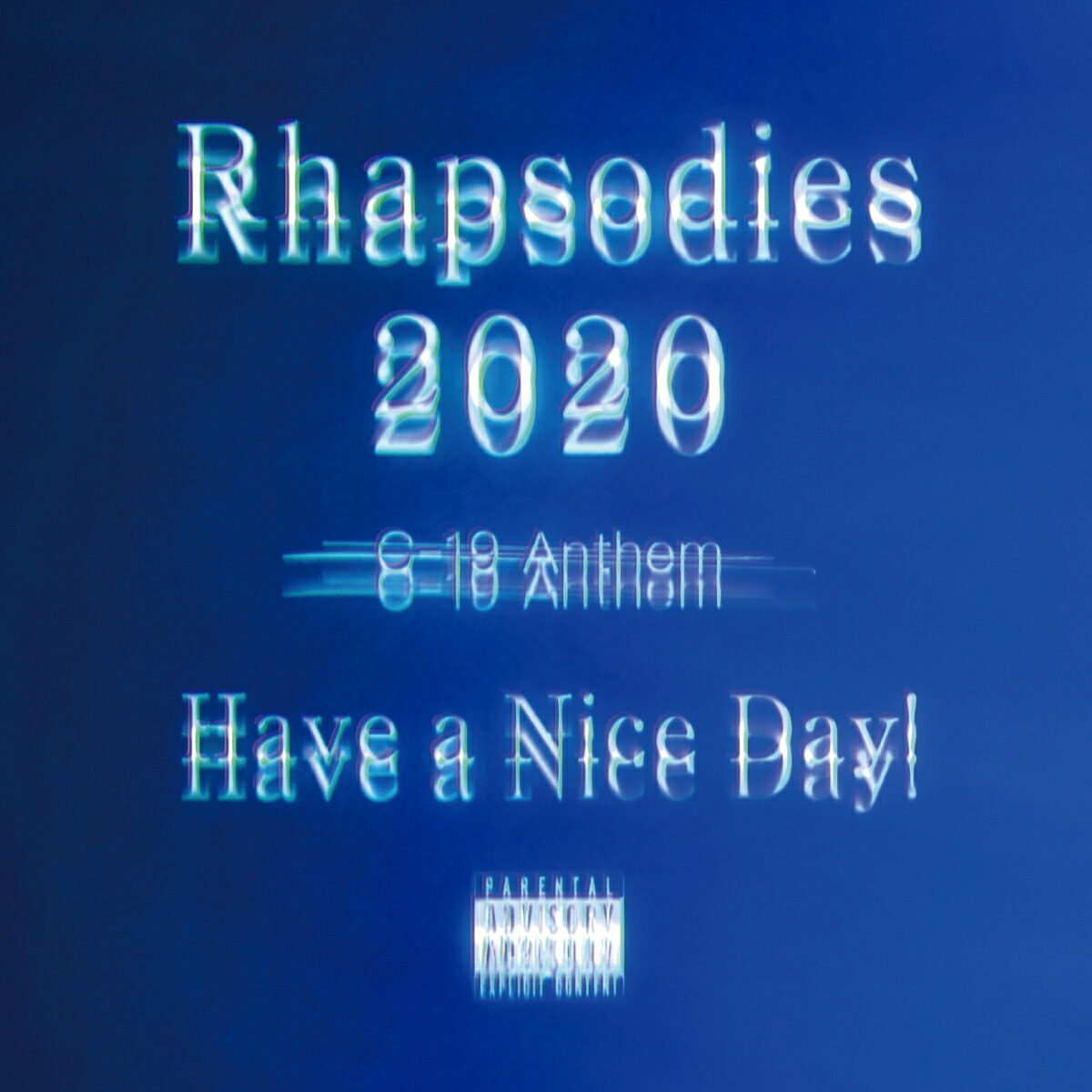 Rhapsodies2020[HaveaNiceDay!]
