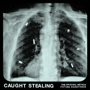 Caught Stealing (The Original Motion Picture Soundtrack)画像