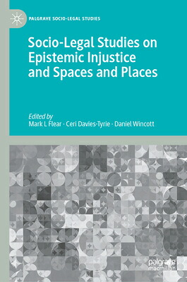 Mark Flear 楽天ブックス: Socio-Legal Studies on Epistemic Injustice and Spaces and ...
