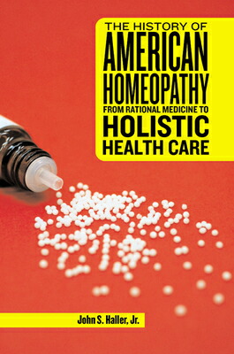 在庫処分セール The History Of American Homeopathy From Rational Medicine To Holistic Health Care Hist Of Amer Homeopathy None E 時間指定不可 Ivybarninteriors Co Uk