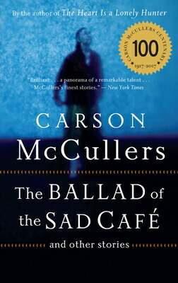 TheBalladoftheSadCafe:AndOtherStoriesBALLADOFTHESADCAFE[CarsonMcCullers]