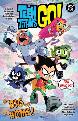 Sholy Fish 楽天ブックス: Teen Titans Go! Go Big or Go Home! - Sholly Fisch ...