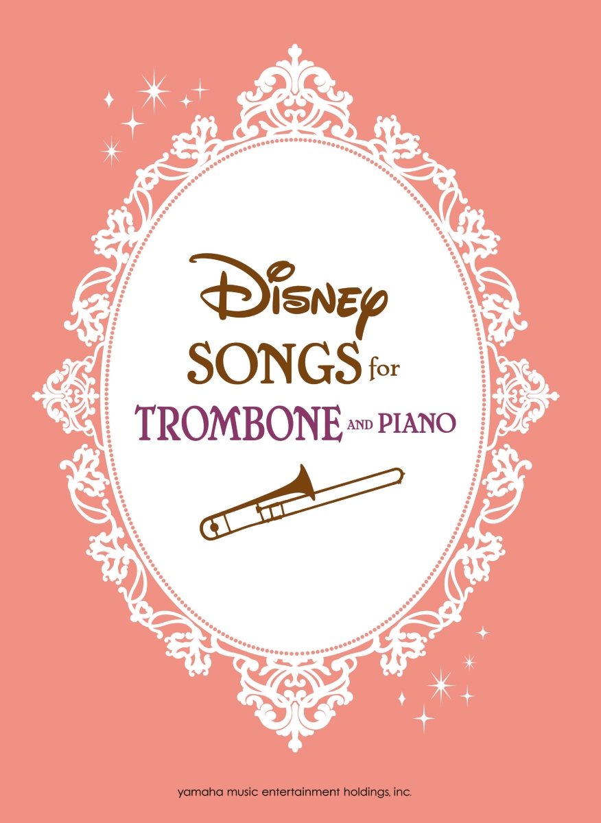楽天ブックス Disney Songs For Trombone And Piano 英語版 トロンボーンで吹くディズニー作品集 本
