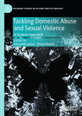 楽天ブックス: Tackling Domestic Abuse and Sexual Violence: A Systems Approach ...