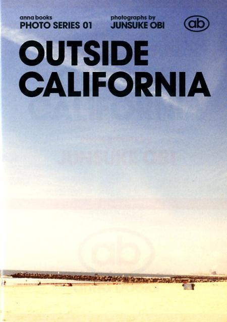 OUTSIDECALIFORNIA（“annabooks”PHOTOSERIES）[小尾淳介]
