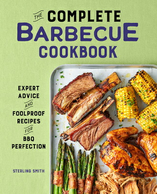 楽天ブックス: The Complete Barbecue Cookbook: Expert Advice and Foolproof ...