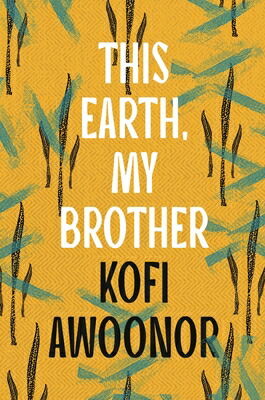 楽天ブックス: This Earth, My Brother - Kofi Awoonor - 9781035906130 : 洋書