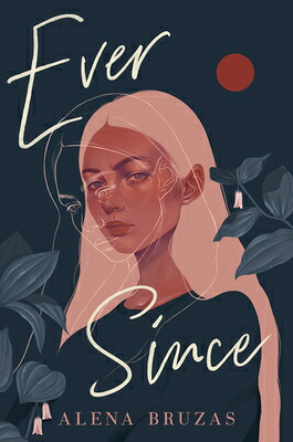 楽天ブックス: Ever Since - Alena Bruzas - 9780593616178 : 洋書