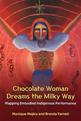 楽天ブックス: Chocolate Woman Dreams the Milky Way: Mapping Embodied ...
