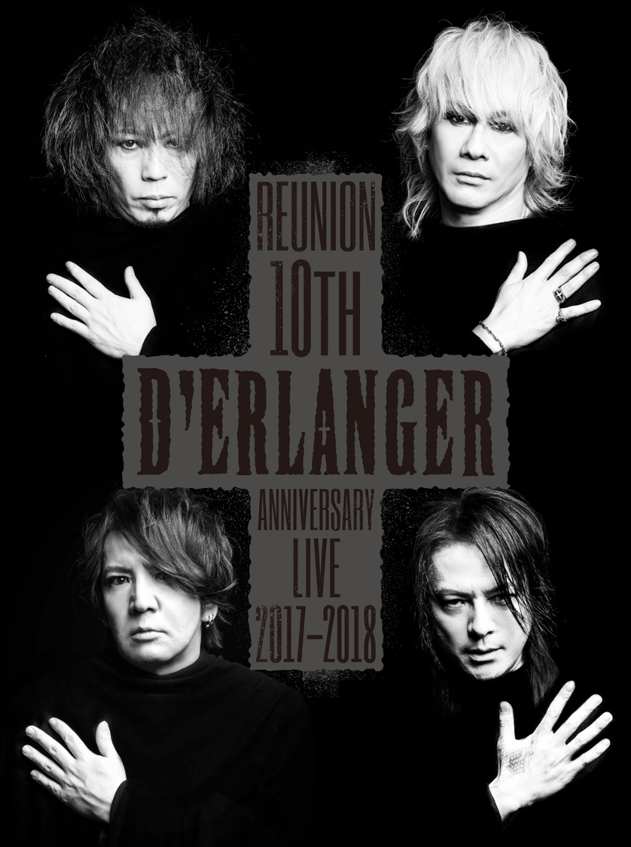 楽天ブックス: D'ERLANGER REUNION 10TH ANNIVERSARY LIVE 2017-2018