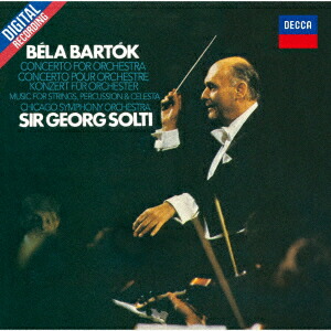 Bartok: Concertos for orchestra, music for strings, percussion and celesta