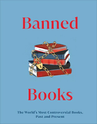 楽天ブックス: Banned Books: The World's Most Controversial Books, Past and