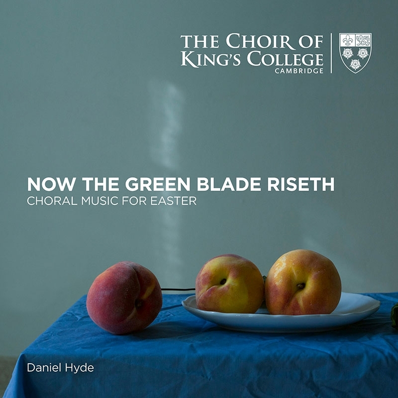 【輸入盤】Now the green blade riseth〜イースターのための合唱作品集　ダニエル・ハイド＆ケンブリッジ・キングズ・カレッジ合唱団画像