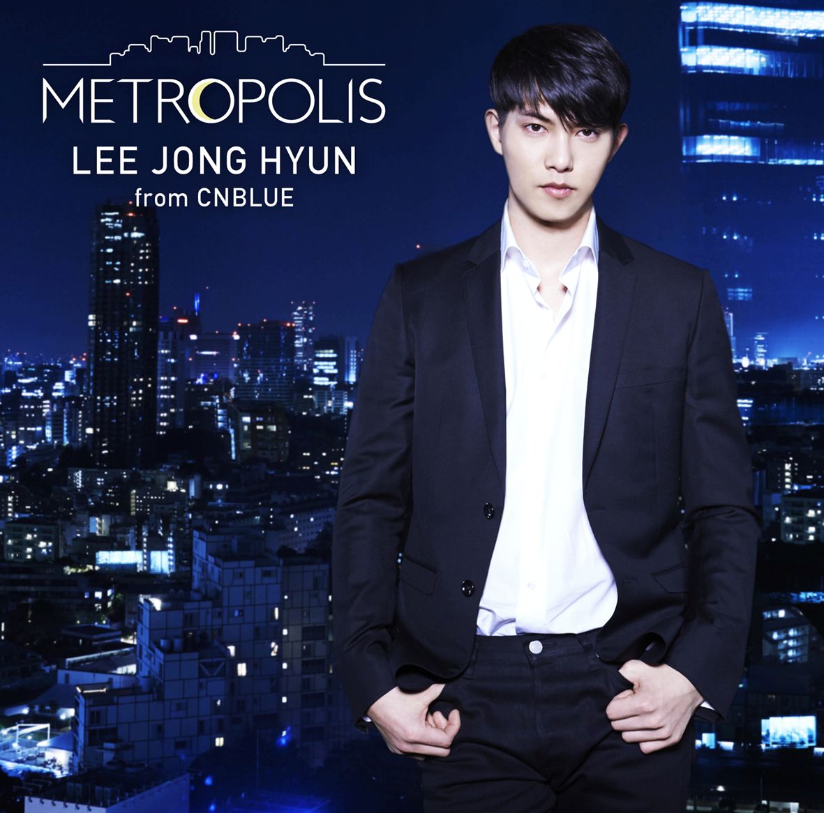 楽天ブックス: METROPOLIS - イ・ジョンヒョン(from CNBLUE 