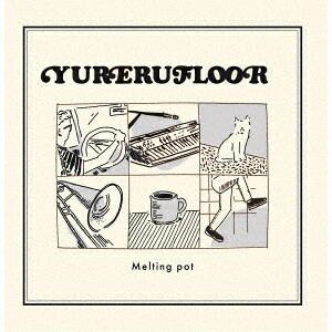 YURERUFLOOR[Meltingpot]