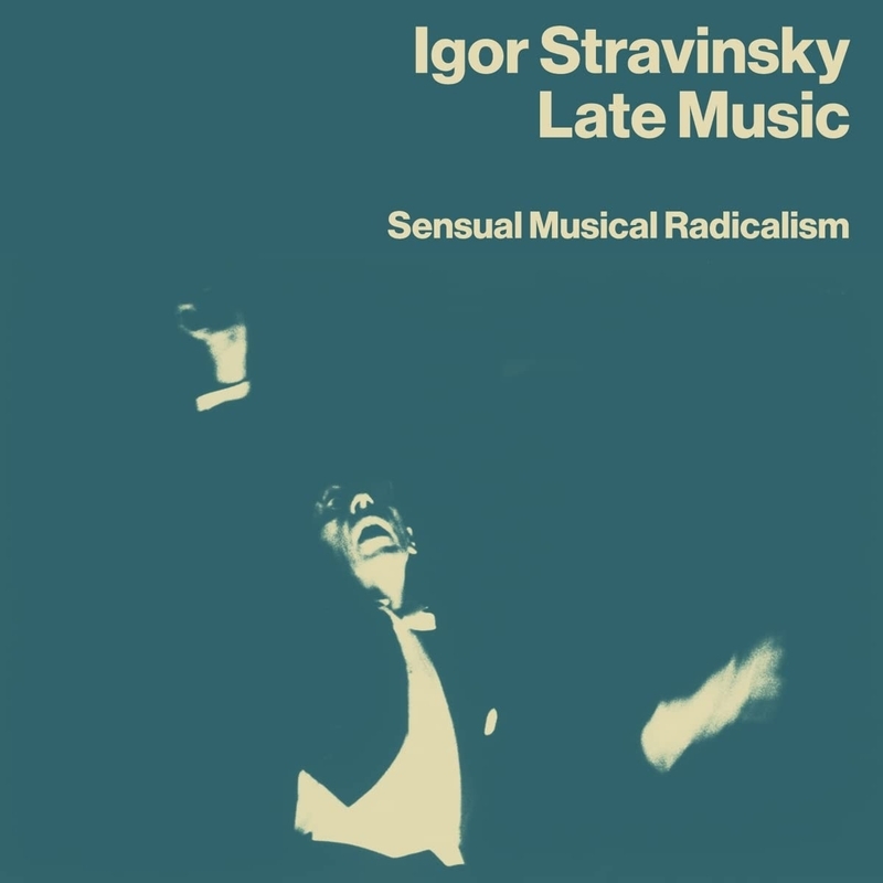 【輸入盤】Late Music-sensual Musical Radicalism-orch & Chamber Works: Stravinsky / Rosbaud / R.craft / Etc画像