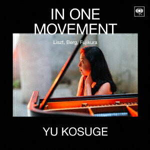 InOneMovement-リスト・ベルク・藤倉大のソナタ[小菅優]