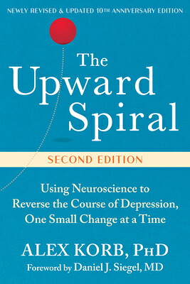 楽天ブックス: The Upward Spiral: Using Neuroscience to Reverse the Course of ...