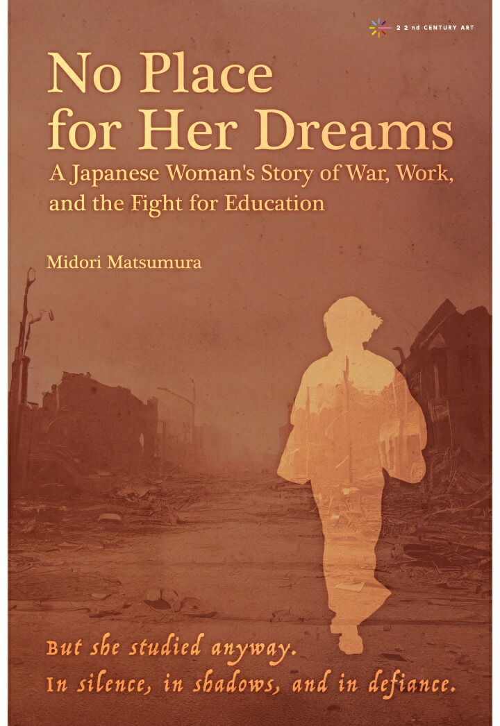 【POD】No Place for Her Dreams: A Japanese Woman's Story of War, Work, and the Fight for Education画像