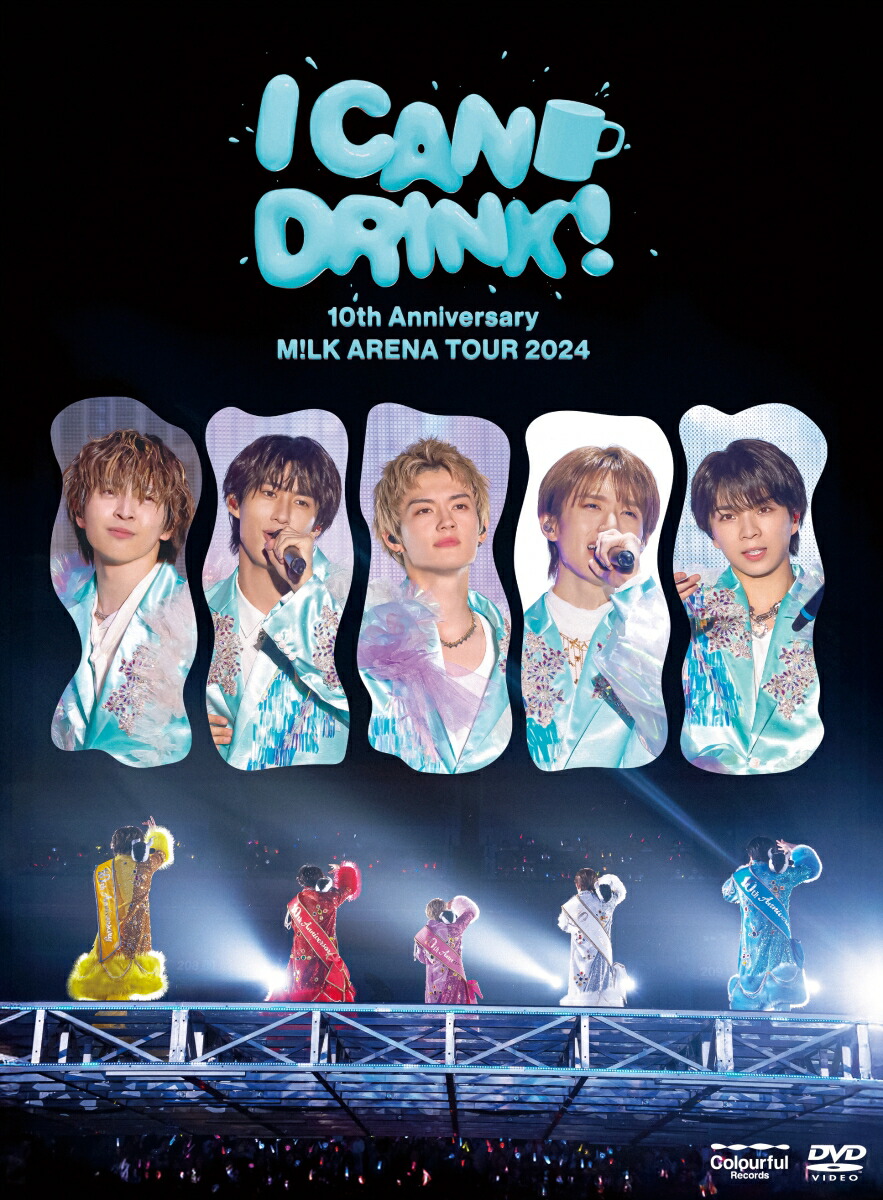 10th Anniversary M!LK ARENA TOUR 2024 「I CAN DRINK!」(初回限定盤 3DVD+Photobook)画像