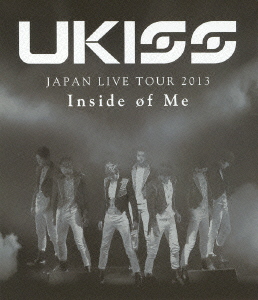 U-KISS JAPAN LIVE TOUR 2013 〜Inside of Me〜【Blu-ray】画像