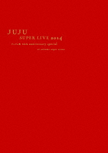 楽天ブックス: JUJU SUPER LIVE 2014 ジュジュ苑 10th anniversary