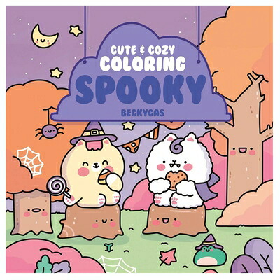Cute & Cozy Coloring: Spooky CUTE & COZY COLORING