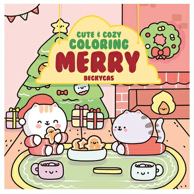Cute & Cozy Coloring: Merry CUTE & COZY COLORING