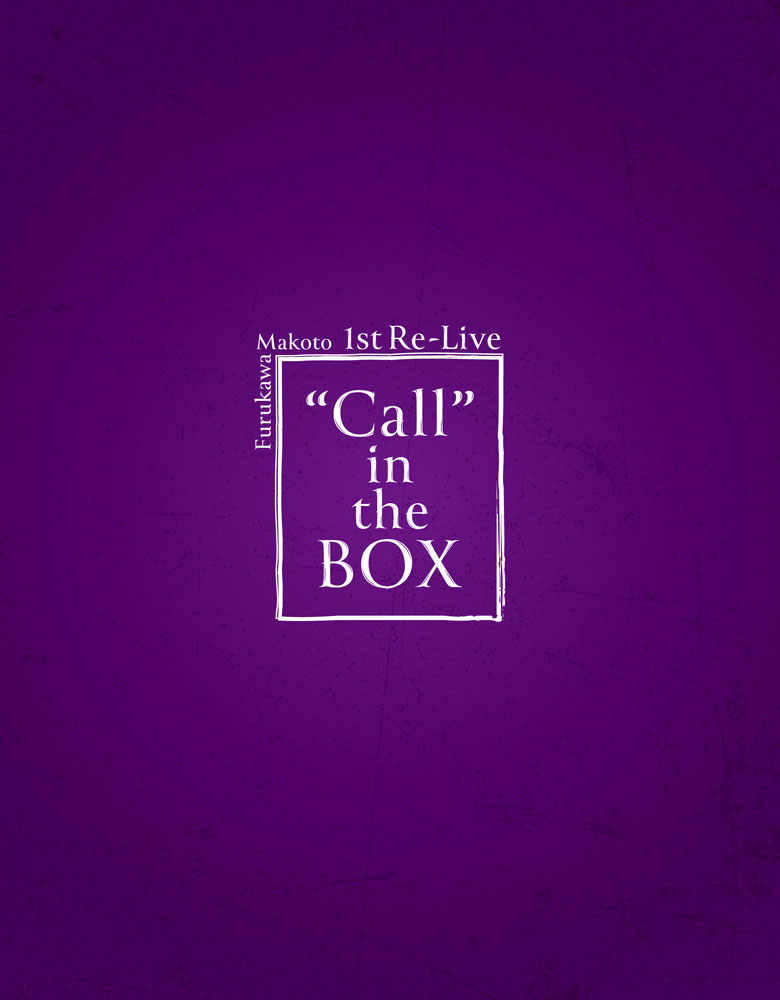Furukawa Makoto 1st Re-Live “Call” in the BOX【Blu-ray】画像