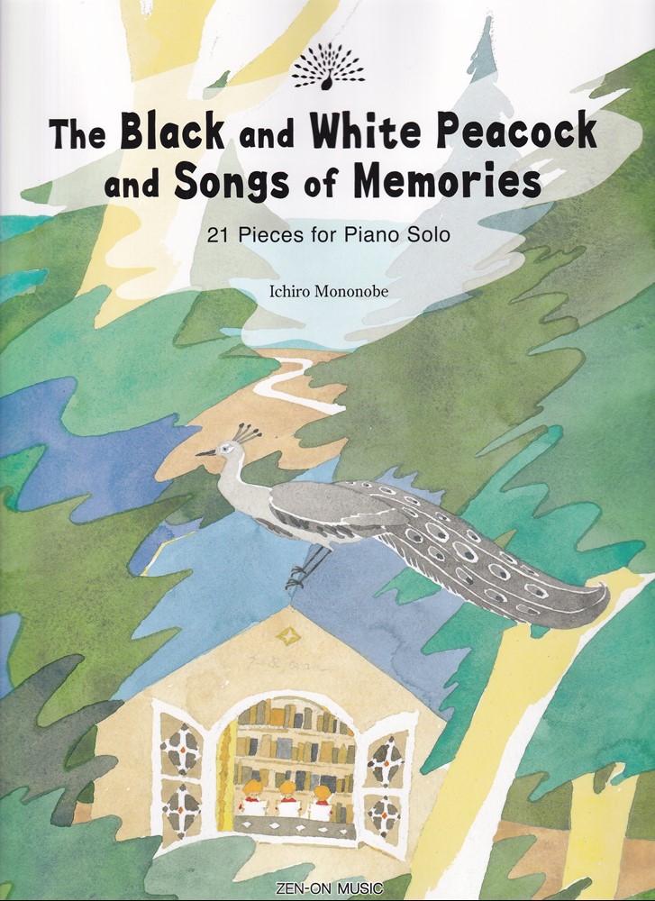 The Black and White Peacock and Songs of Memories-21 Pieces for Piano Solo画像