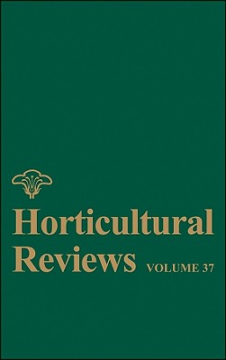 HorticulturalReviews,Volume37HORTICULTURALREVIEWSV37（HorticulturalReviews）[JulesJanick]