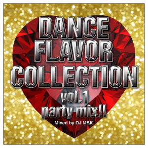 OXIDE PROJECT presents DANCE FLAVOR COLLECTION vol.1 party mix!! Mixed by DJ MSK画像