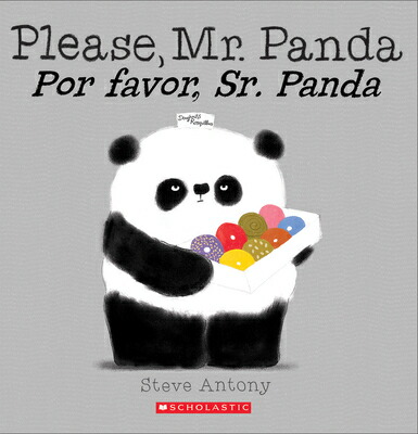 Please,Mr.Panda/PorFavor,Sr.Panda(ScholasticBilingual)SPA-PLEASEMRPANDA/PORFAVO[SteveAntony]