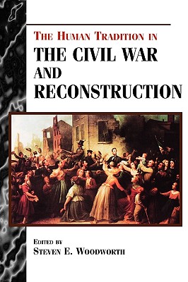 楽天ブックス: The Human Tradition In The Civil War And Reconstruction ...