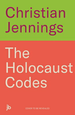 楽天ブックス: The Holocaust Codes: The Untold Story of Decrypting the Final ...