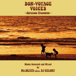 BON-VOYAGE VOICES 〜Japanese Treasures〜Music Selected and Mixed by Mr.BEATS a.k.a DJ CELORY画像