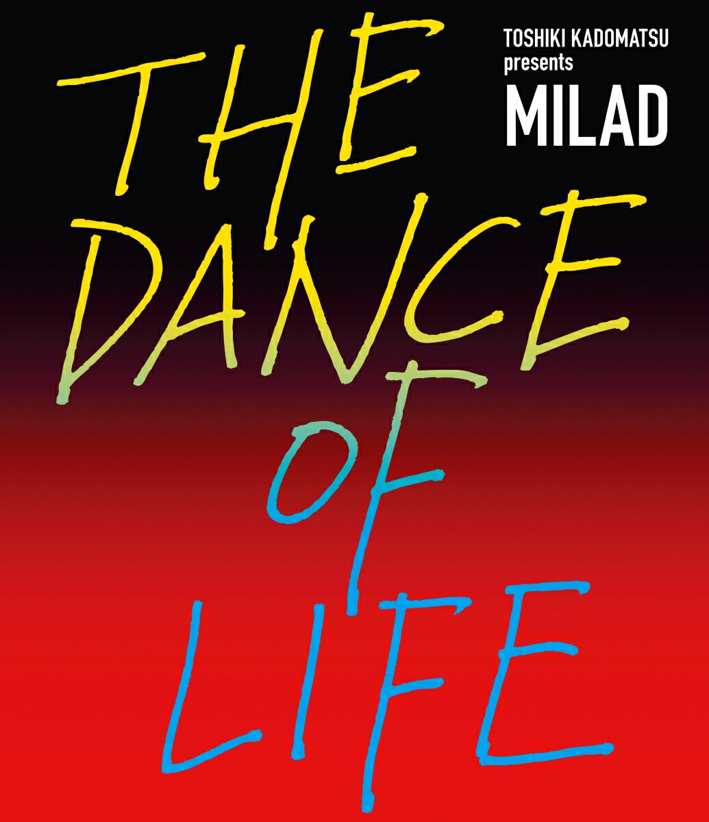 TOSHIKI KADOMATSU presents MILAD THE DANCE OF LIFE(通常盤)画像