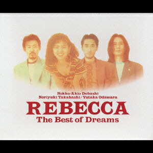 楽天ブックス: The Best of Dreams - REBECCA - 4988009147321 : CD