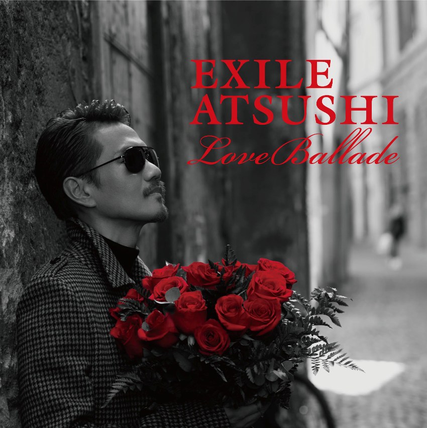 楽天ブックス: Love Ballade (CD＋Blu-ray) - EXILE ATSUSHI