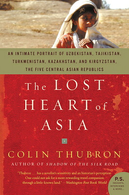 楽天ブックス: The Lost Heart of Asia - Colin Thubron - 9780061577673 : 洋書